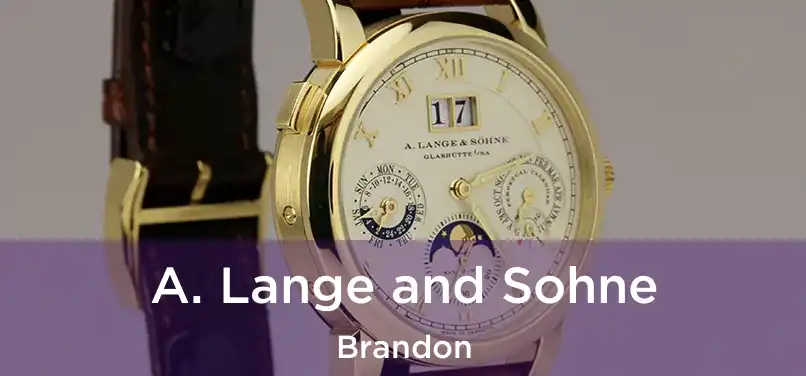 A. Lange and Sohne Brandon