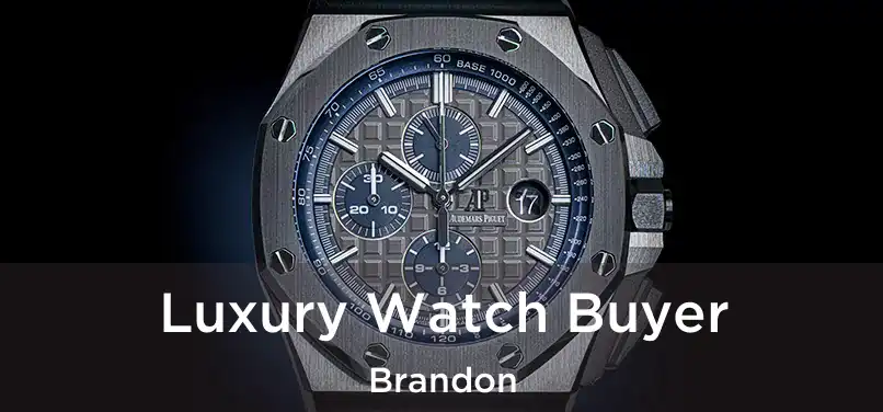 Luxury Watch Buyer Brandon